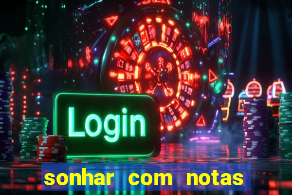 sonhar com notas de 20 reais